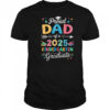Proud Dad Of A Class Of 2025 Kindergarten Graduate shirt