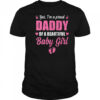 Proud Daddy Of A Beautiful Girl Father's Day New Dad shirt