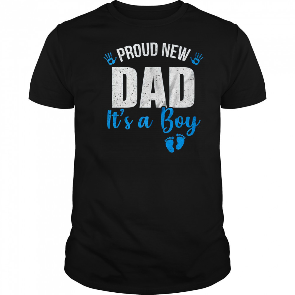 Proud New Dad It's A Boy Father To Be Soon To Be Dad 2025 shirt