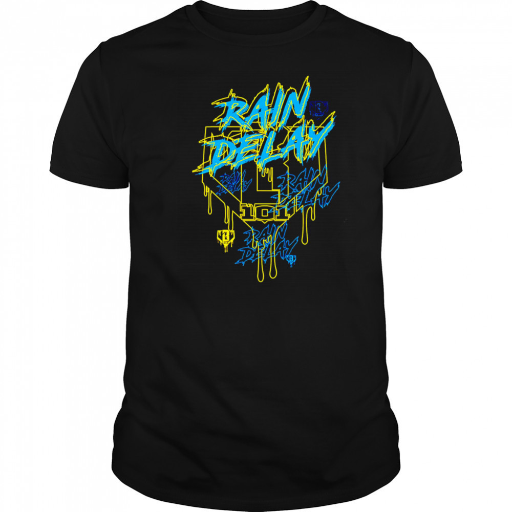Rain Delay 101 design shirt