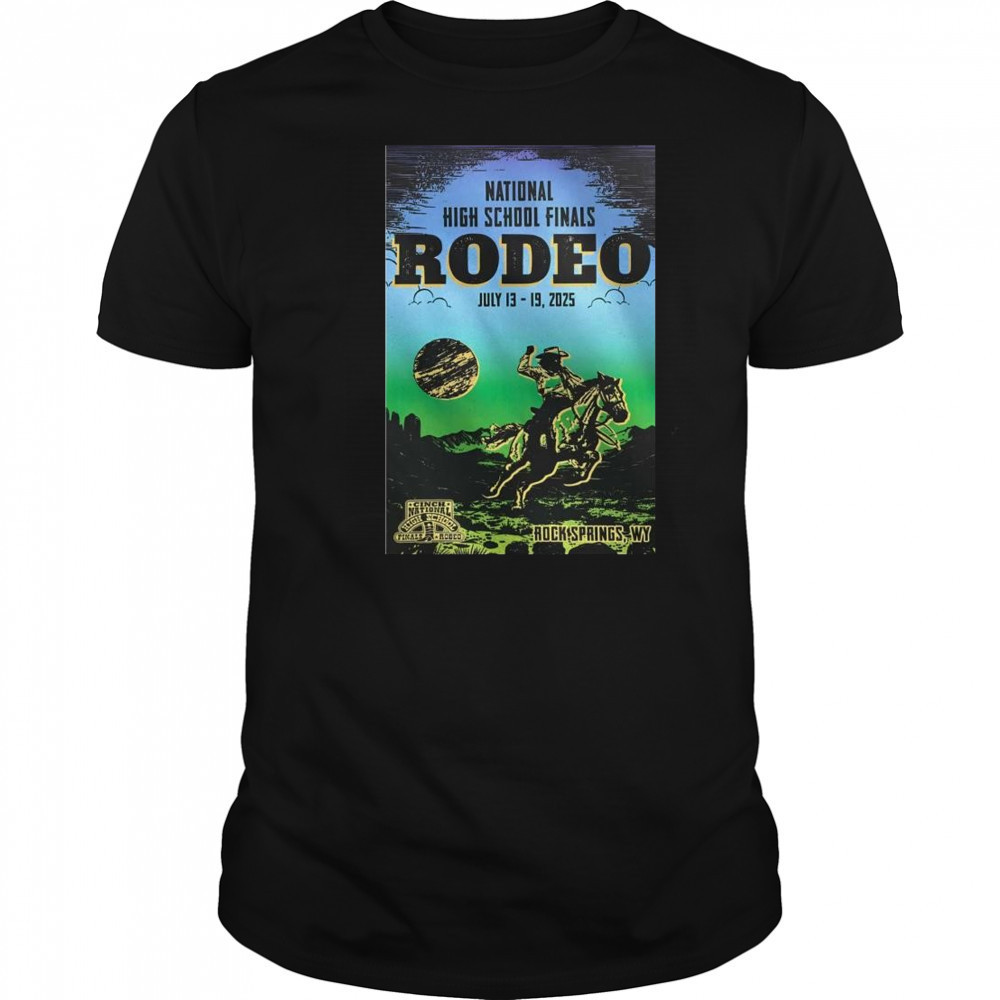Rodeo Des Rock Springs, WY July 13-19 2025 Tour National High School Finals t-shirt