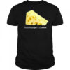 Schrodingers Cheese Shirt