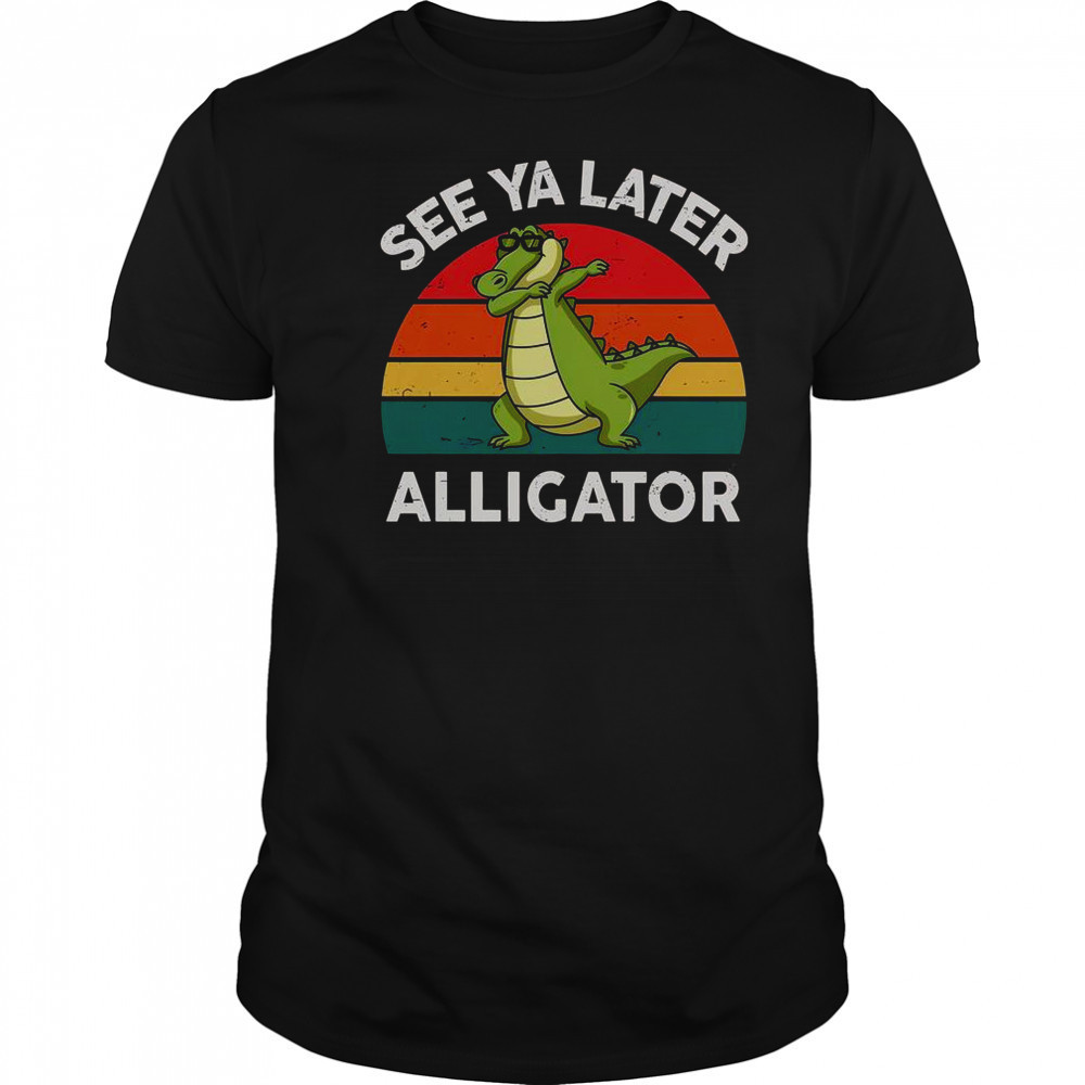 See Ya Later Alligator Florida Gator Crocodile T-Shirt