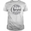 Set Apart And Chosen For His Purpose 1 Peter 2 9 T-Shirt