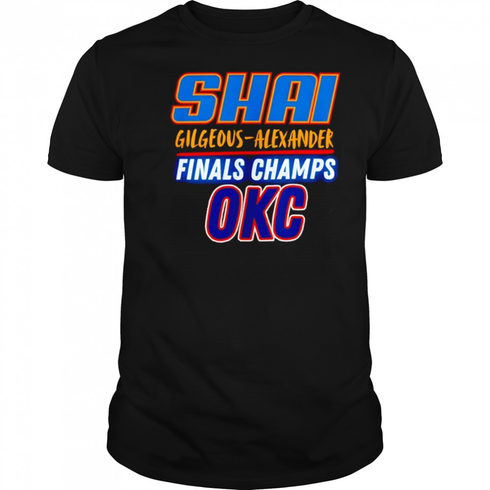 Shai Gilgeous-Alexander Oklahoma City Thunder NBA Finals Champions shirt