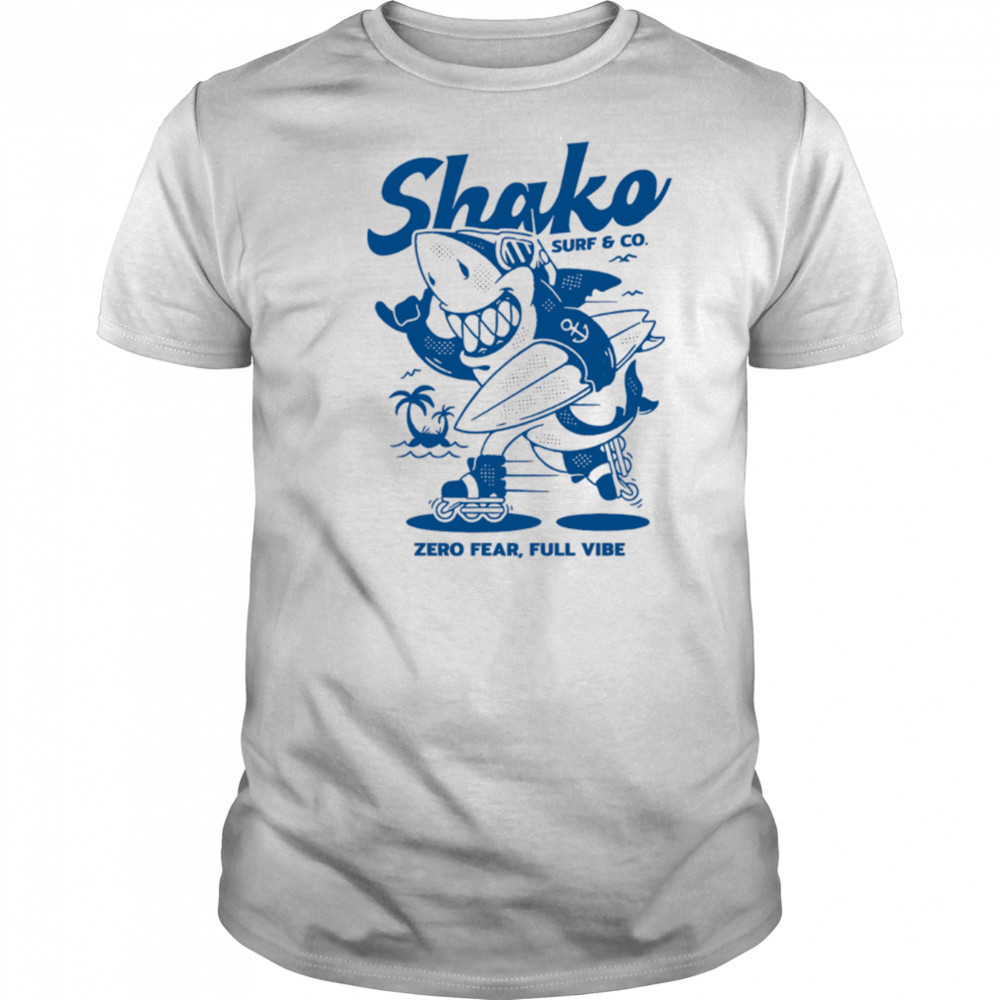 Shako surf anh co zero fear full vibe shirt