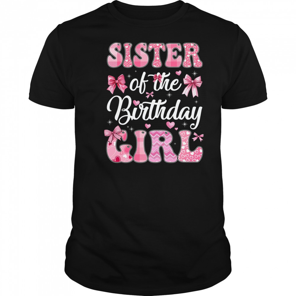 Sister Of The Birthday Girl Family Pink Coquette Bow shirt