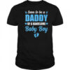 Soon To Be A Daddy Of A Handsome Baby Boy Announcement shirt
