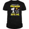 Sorry My Nice Button Is Out Of Order shirt