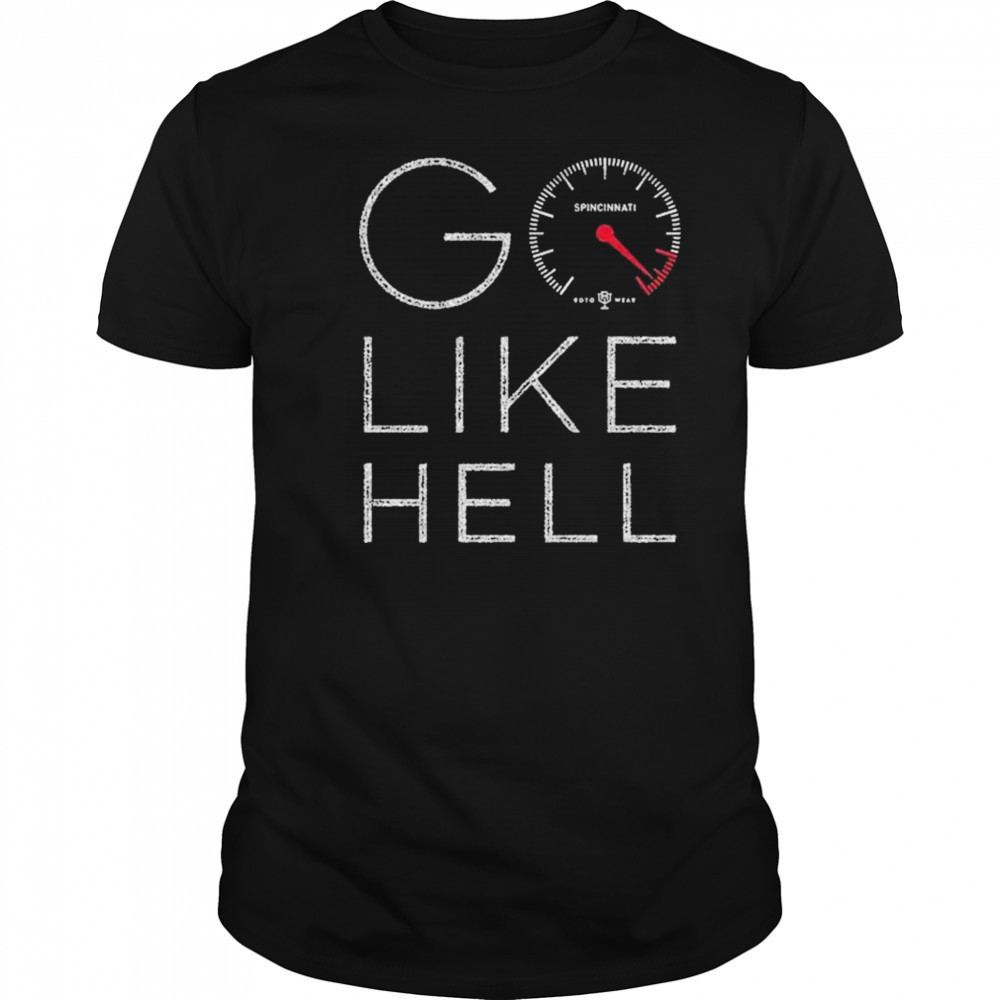 Spincinnati Go Like Hell T-Shirt