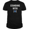 Standing With Joe T-Shirt