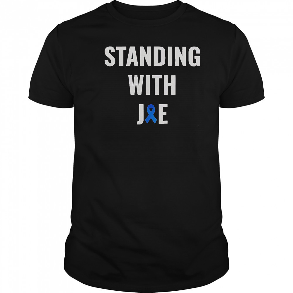 Standing With Joe T-Shirt