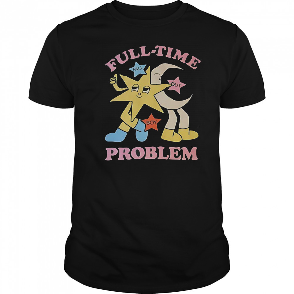 Star And Moon Full Time Problem T-Shirt