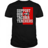 Support Our Tacoma Teachers T-Shirt