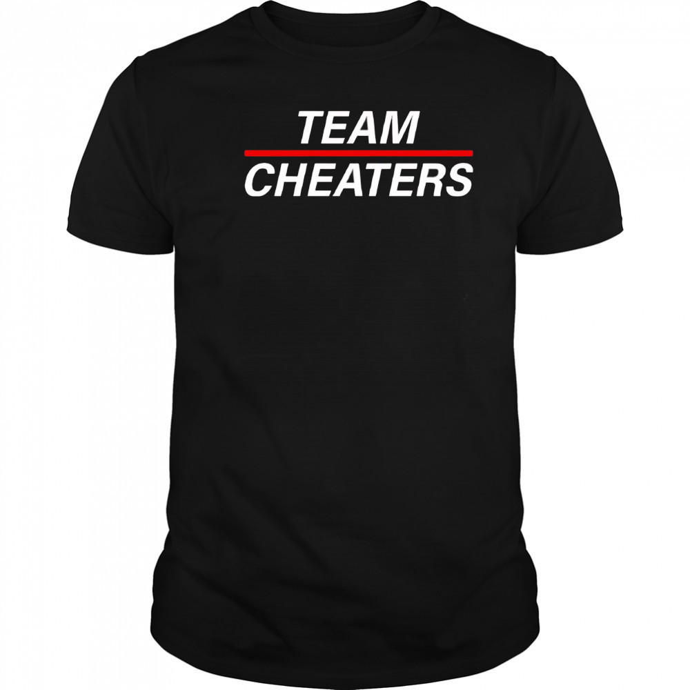 Team Cheaters shirt