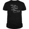 Tell Me What Is It You Plan To Do With Your One Wild And Wild Precious Life Mary Oliver T-Shirt