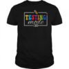 Testing Mode On Testing Day Motivational Teacher Shirt