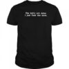 The Kid Not Mine I Just Fuck The Mom T shirts