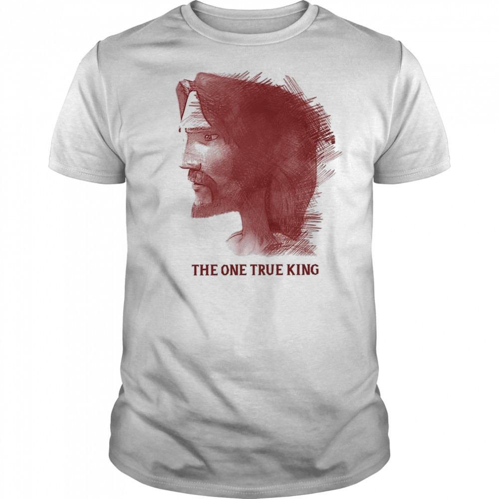 The King of Kings One True King Shirt