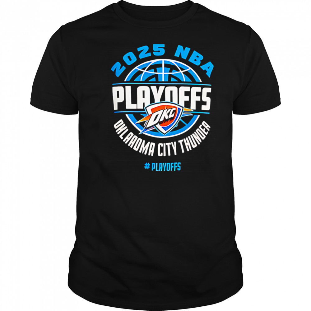 The Ultimate Oklahoma City Thunder Playoffs 2025 for Diehard Fans shirt
