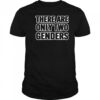 There Are Only 2 Genders Shirt