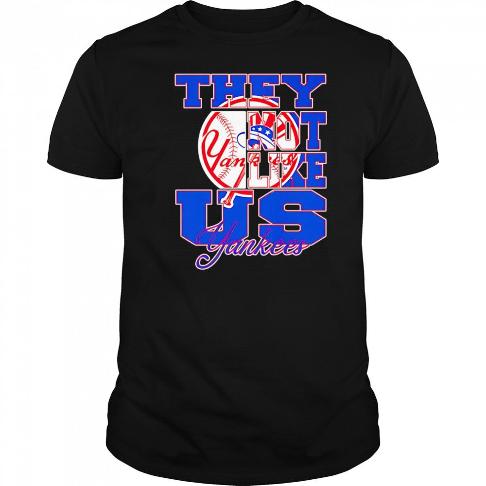 They not like us Yankees shirt
