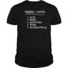 Things I Hate Lists Irony Repetition Irony Inconsistency T-Shirt