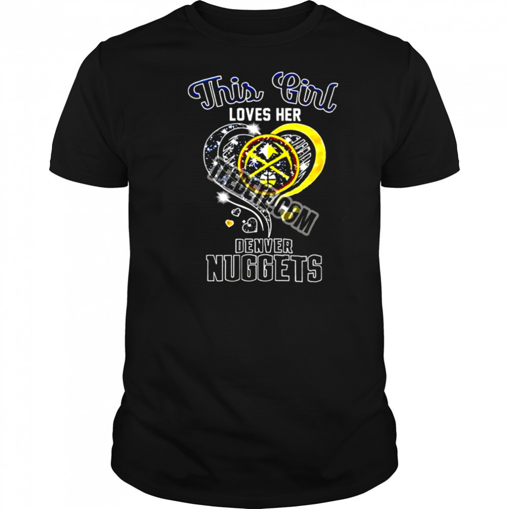 This Girl Love Her Denver Nuggets Basketball Shirt
