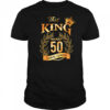 This King Makes 50 Look Good shirt