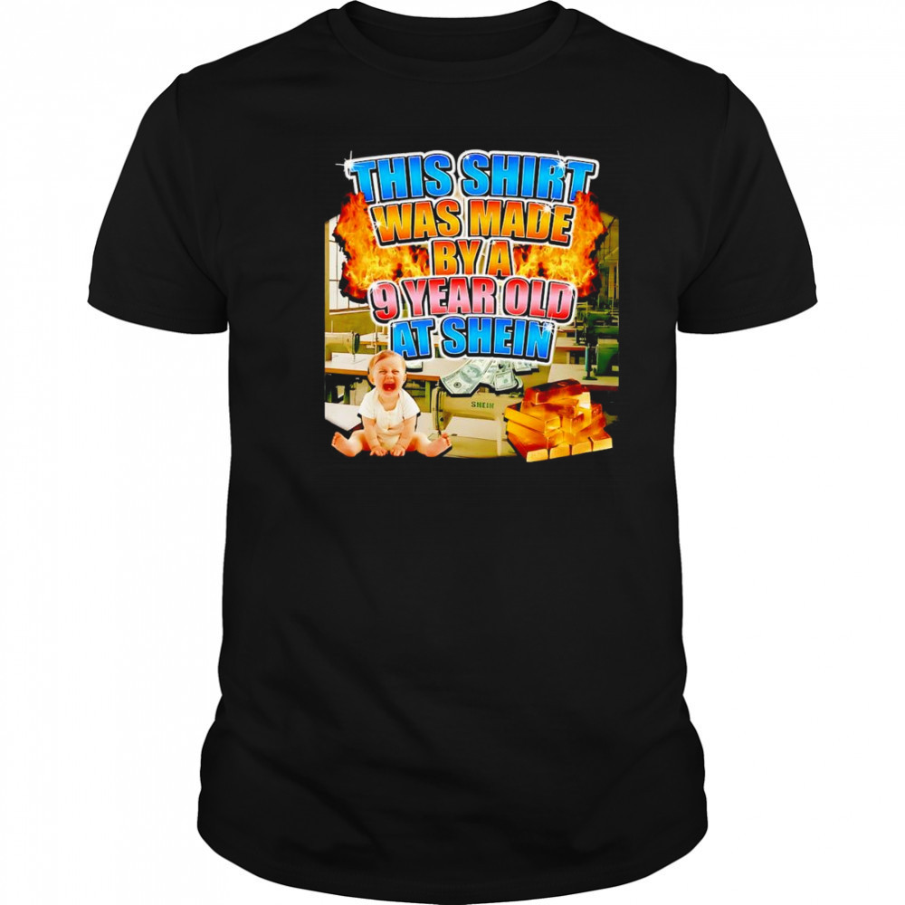 This shirt was made by a 9 year old at shein shirt