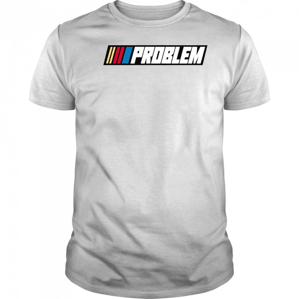 Tom Macdonald Problem Team Hang Over Gang Nascar T-Shirt