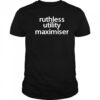 Tracy Alloway Ruthless Utility Maximiser shirt