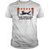 Trans people have always existed shirt