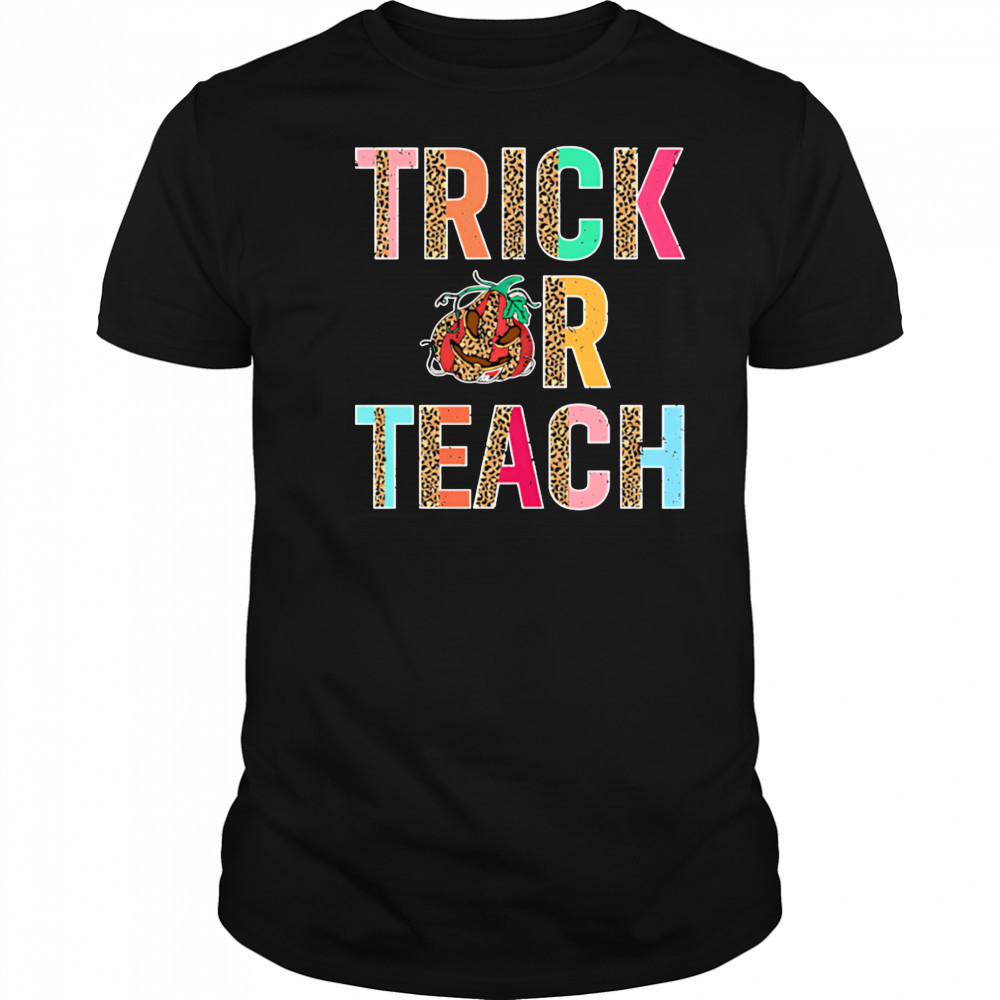 Trick or Teach shirt