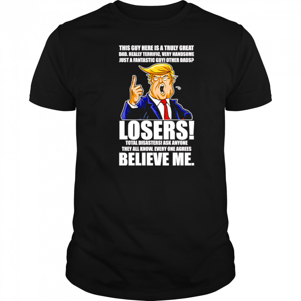 Trump Style Funny Dad shirt