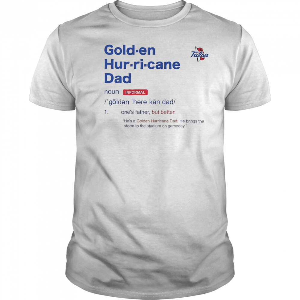 Tulsa Golden Hurricane Dad Definition shirt