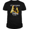 Tupac Shakur Changes Signature shirt