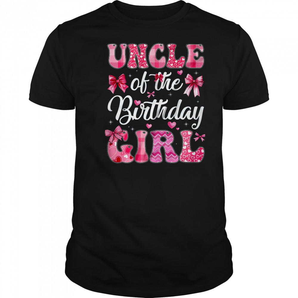 Uncle Of The Birthday Girl Family Pink Coquette Bow shirt