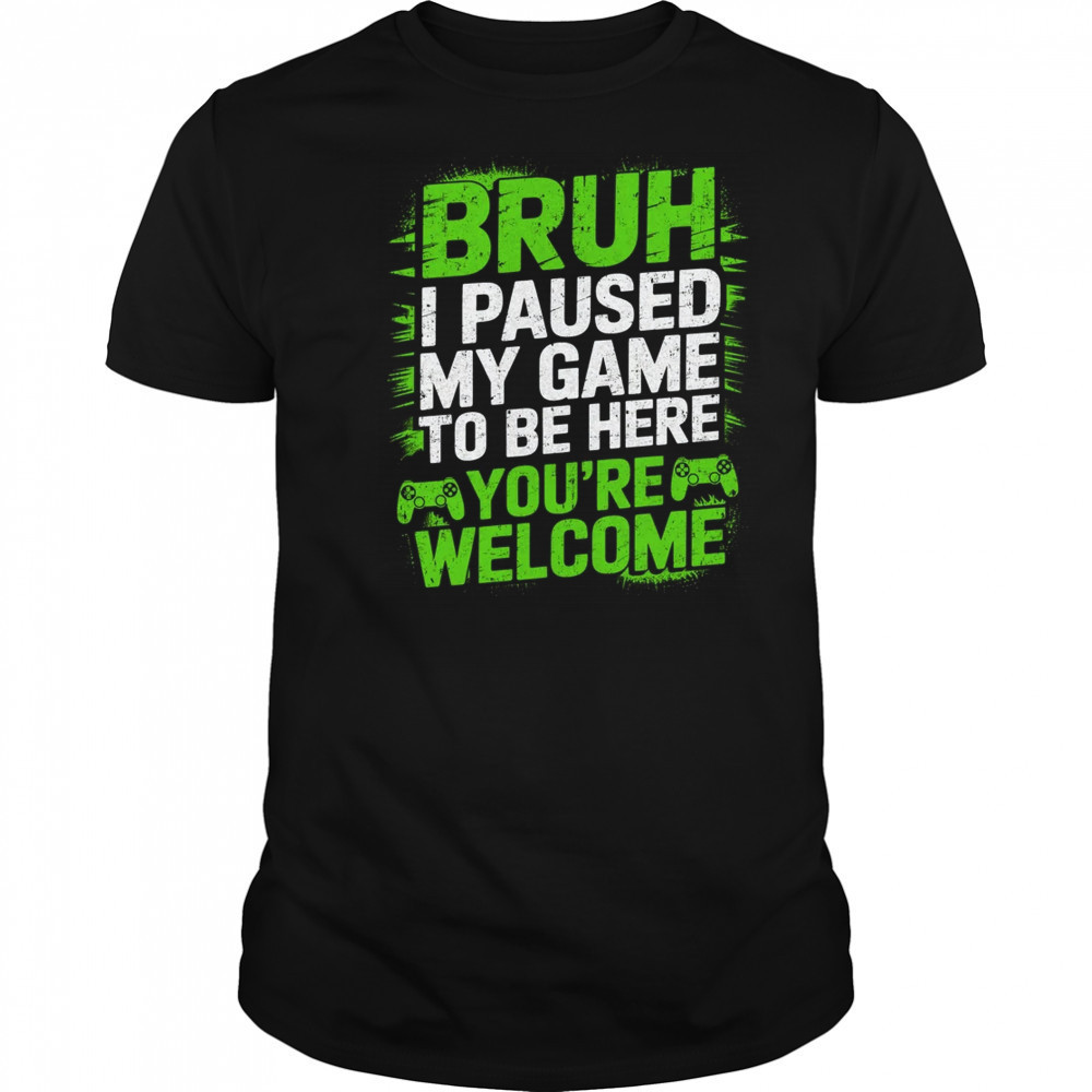 Video Gamer Bruh I Paused My Game Teen Boys Gaming shirt