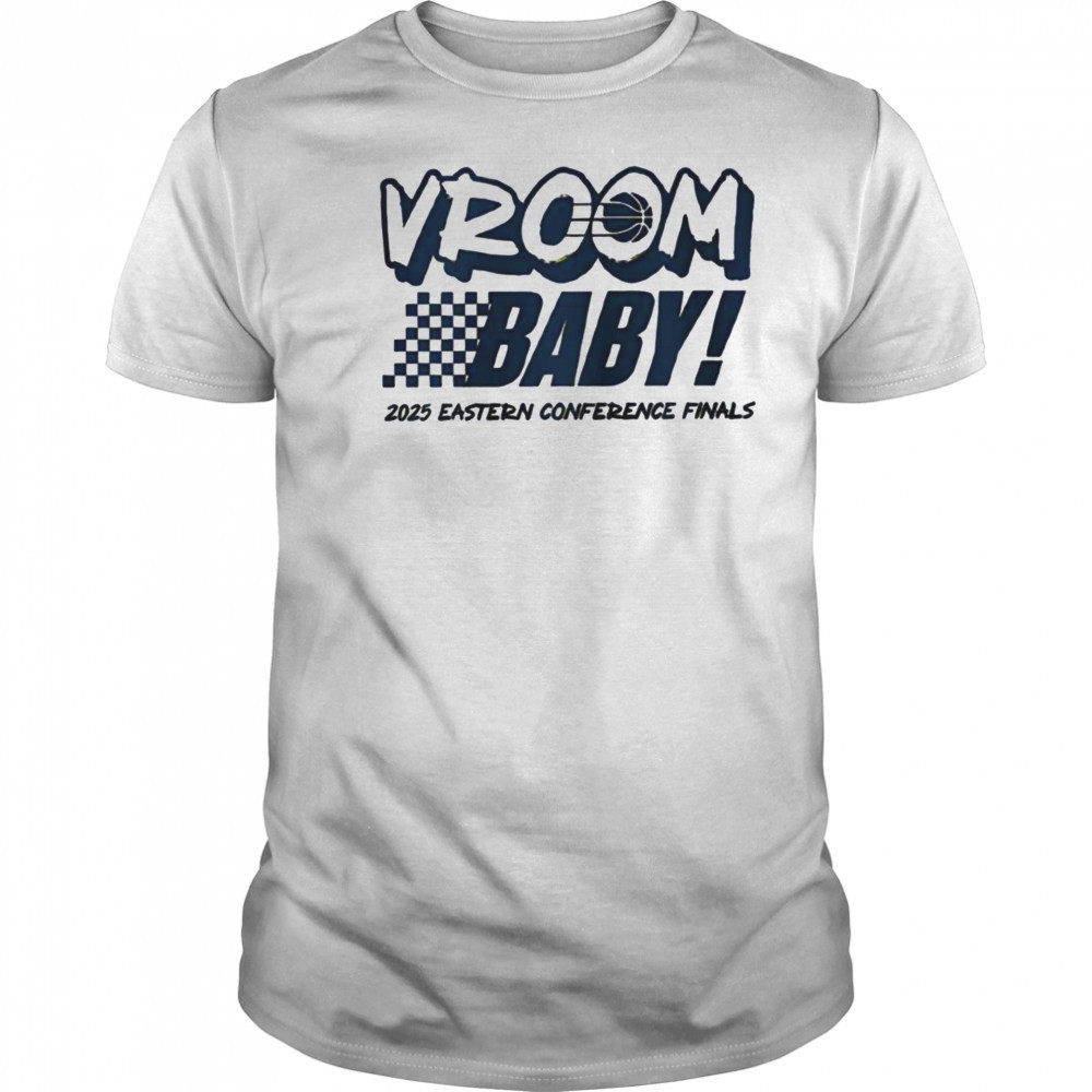 Vroom baby 2025 Eastern Conference Finals shirt