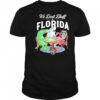 We don’t bluff in Florida shirt