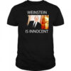 Weinstein Is Innocent Shirt