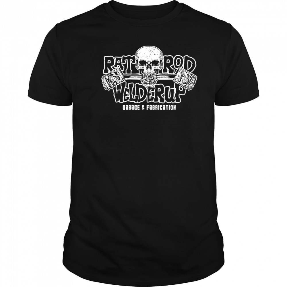 Welder Up Rat Rod Skull shirt