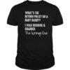 What’s the return policy on a baby daddy I was rushing and grabbed shirt