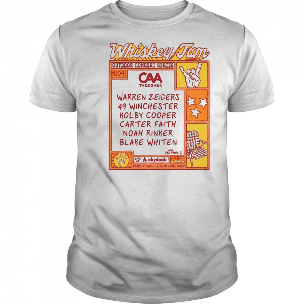 Whiskey Jam Out Door Concert CAA Takeover Warren Zeiders 49 Winchester Kolby Cooper June 4th 2025 t-shirt