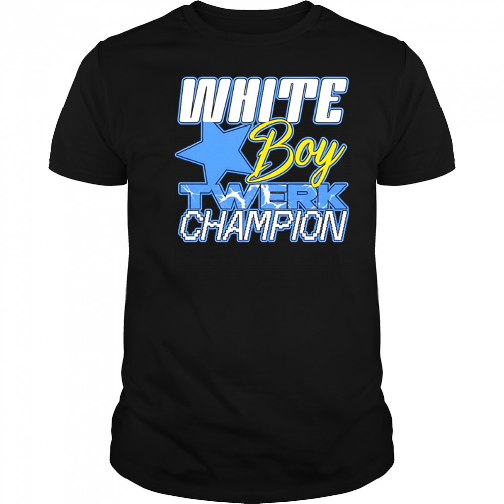 White boy Twerk Champion shirt