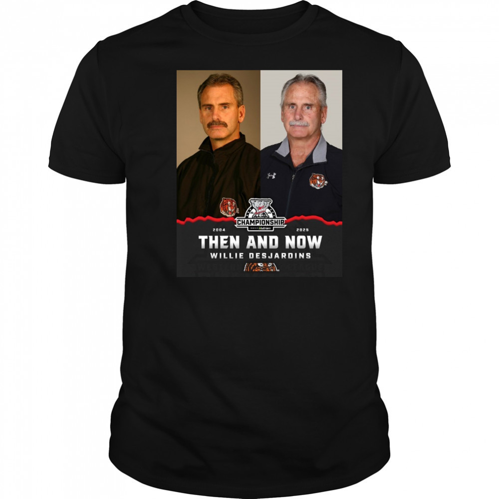 Willie Desjardins 2004 – 2025 Then And Now Medicine Hat Tigers WHL Championship Poster t-shirt Willie Desjardins 2004 – 2025 Then And Now Medicine Hat Tigers WHL Championship Poster t-shirt