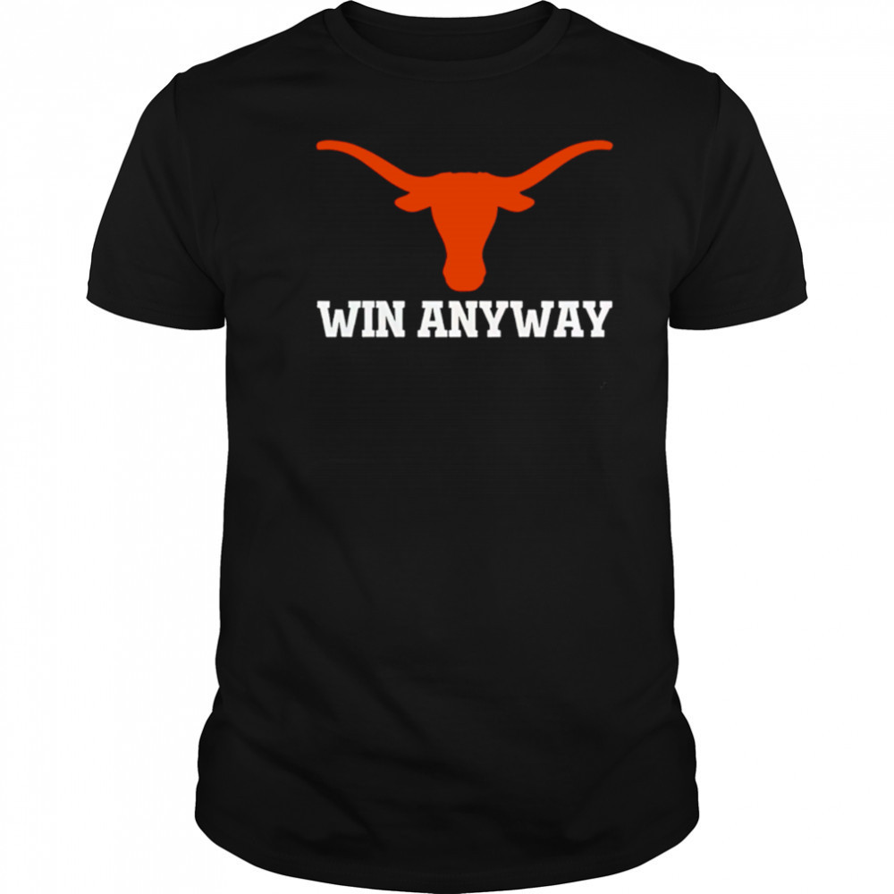 Win Any Way Special Texas Longhorns 2025 shirt