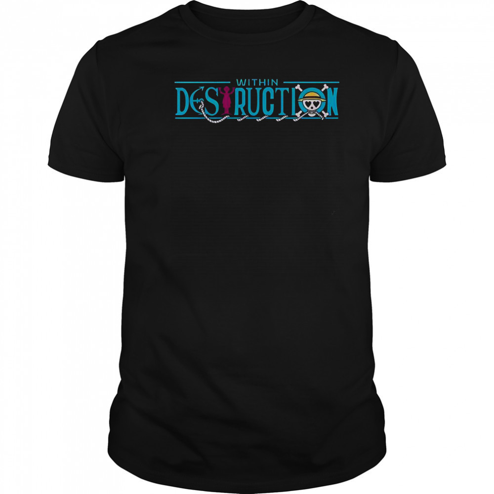 Within Destruction X One Piece T-Shirt