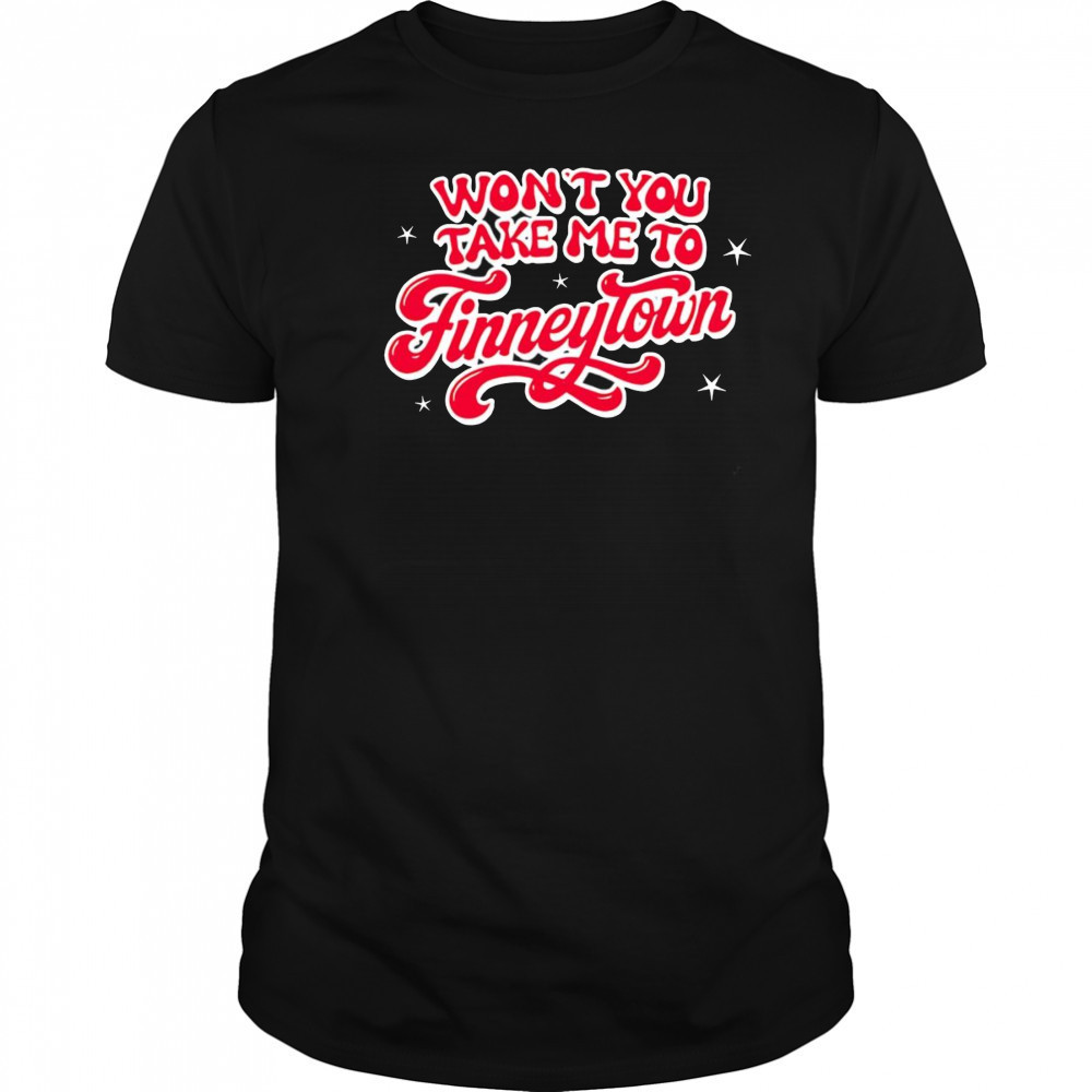 Won’t you take me to Finneytown shirt